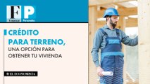 Crédito para terreno, una opción para obtener tu vivienda