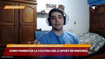 Charlamos con un referente del Gaming, nos comenta cómo fomentar la cultura del E-Sport en Misiones