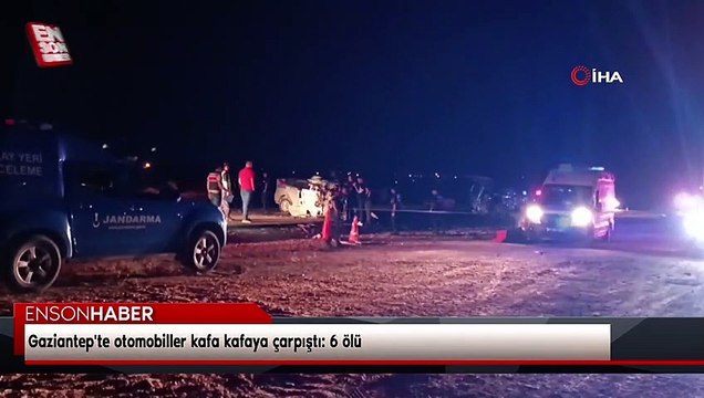 Gaziantep'te otomobiller kafa kafaya çarpıştı: 6 ölü