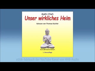 Unser wirkliches Heim - Ajahn Chah