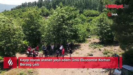Kayıp olarak aranan yaşlı adam ünlü ekonomist Korhan Berzeg çıktı