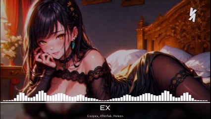 Nightcore] Coopex, Afterfab, Heleen - Ex