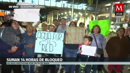 Se cumplen 14 horas de protestas por falta de agua en Ecatepec