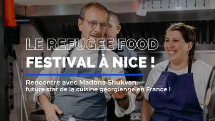 Refugee Food Festival à Nice : Rencontre avec Madona Shukvan,  future star de la cuisine géorgienne en France !