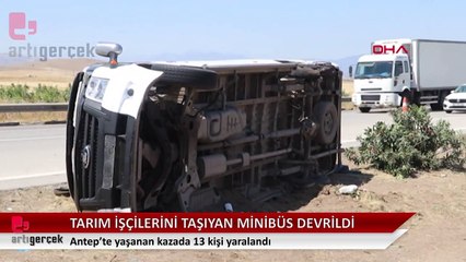 Tarım işçilerini taşıyan minibüsü devrildi: 13 yaralı