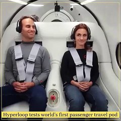 Hyperloop tests world's first passenger travel pod