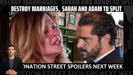 Destroy marriages, Sarah and Adam to split _ Coronation Street spoilers #corrier