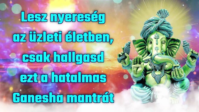Lesz nyereség az üzleti életben, csak hallgasd ezt a hatalmas Ganesha mantrát
