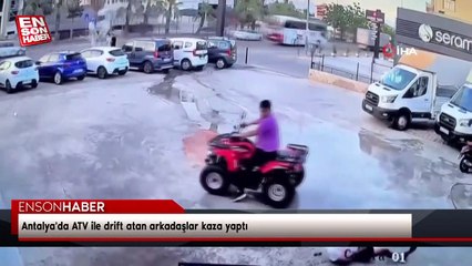 Antalya'da ATV ile drift atan arkadaşlar kaza yaptı
