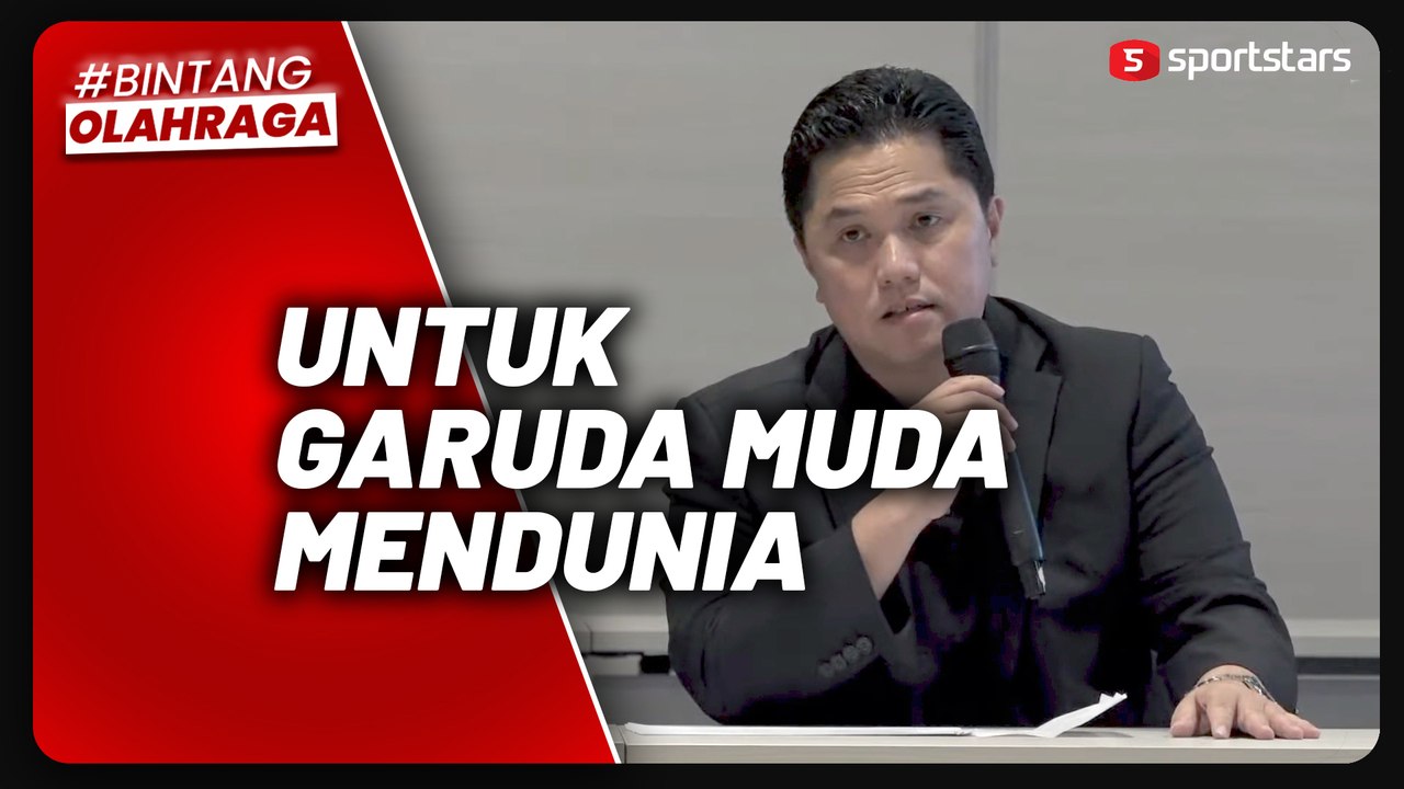 Indonesia Tuan Rumah Piala Dunia U-17, Erick Thohir: Untuk Garuda Muda Mendunia