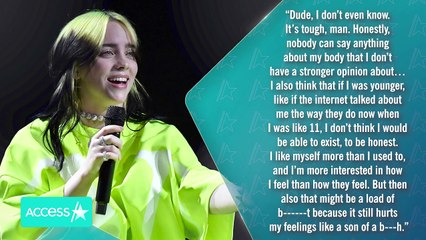 Billie Eilish Reveals Negative Body Comments 'Still Hurts' Her Feelings