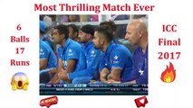 Most Thrilling Match Ever - ICC Final 2017