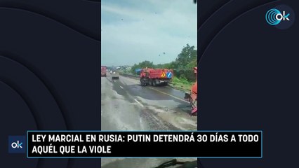 Ley Marcial en Rusia: Putin detendrá 30 días a todo aquél que la viole