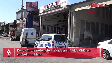 Kendisini ziyarete gelen arkadaşını tüfekle öldüren şüpheli tutuklandı