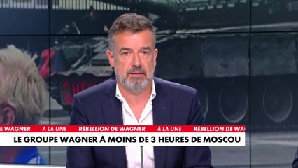 Régis Le Sommier : «Oui, le groupe Wagner peut arriver à Moscou ce soir»