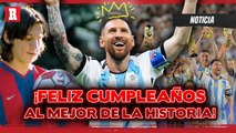 ¡Feliz cumpleaños, Leo! - Messi CUMPLE 36 años y se ACERCA AL RETIRO
