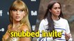Taylor Swift 'snubbed invite' to Duchess of Sussex's podcast