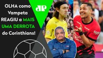 KKKKK! TÁ EM CHOQUE? OLHA como Vampeta REAGIU a Athletico-PR 1 x 0 Corinthians!