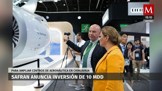 Safran Cabin generará mil 100 nuevos empleos con nueva inversión de 10 mdd en Chihuahua