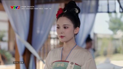 Dệt Chuyện Tình Yêu Tập 10 (Thuyết Minh VTV3) - Phim  Hoa Ngữ