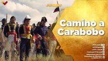 Documental: Camino a Carabobo, camino hacia la libertad