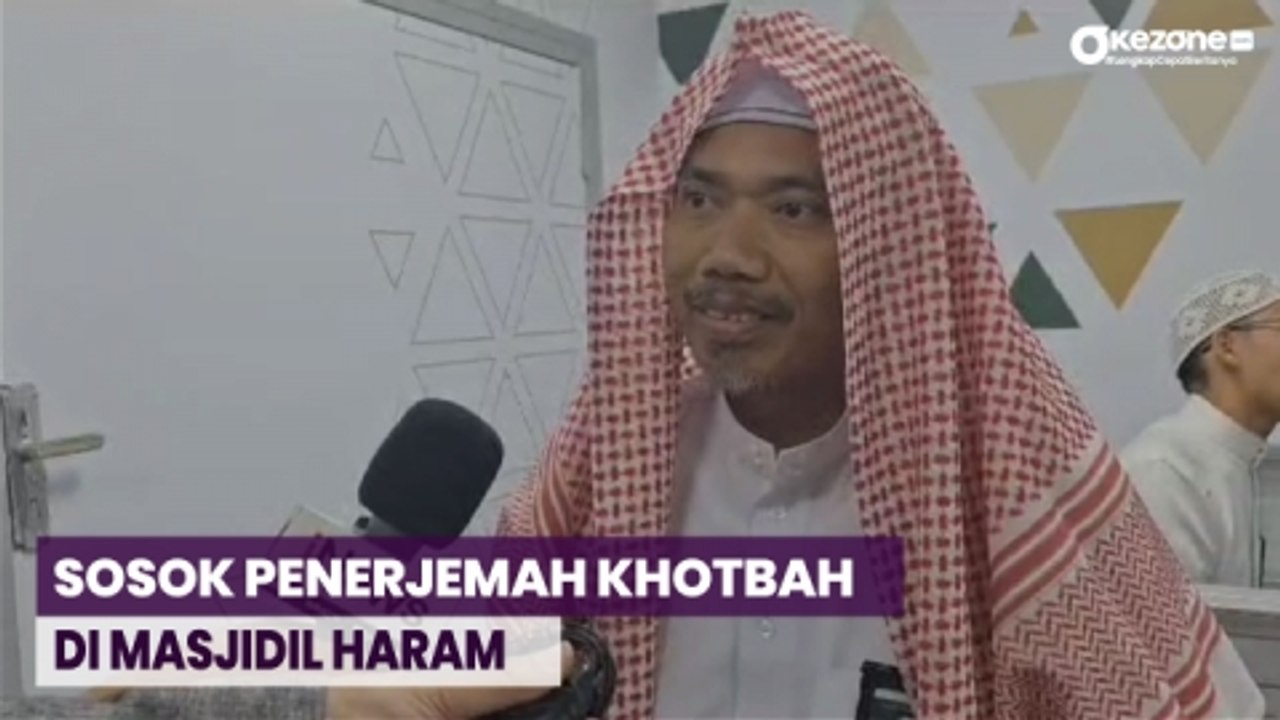 Mengenal Sosok Penerjemah Khotbah Di Masjidil Haram Asal Indonesia My