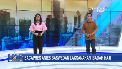 Bacapres Anies Baswedan Bersama Keluarga Jalani Ibadah Haji
