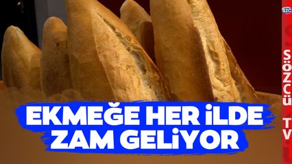 Ekmeğe Zam Geliyor! 200 Gram Ekmeğin Fiyatı O Rakama Yükselecek