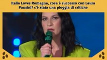 Italia Loves Romagna, cosa è successo con Laura Pausini c'è stata una pioggia di critiche