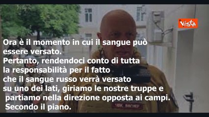 L?audio di Prigozhin: Ritirata per non spargere sangue