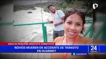 Huarmey: pareja sufre accidente de tránsito y solo sobrevive la novia y su mascota