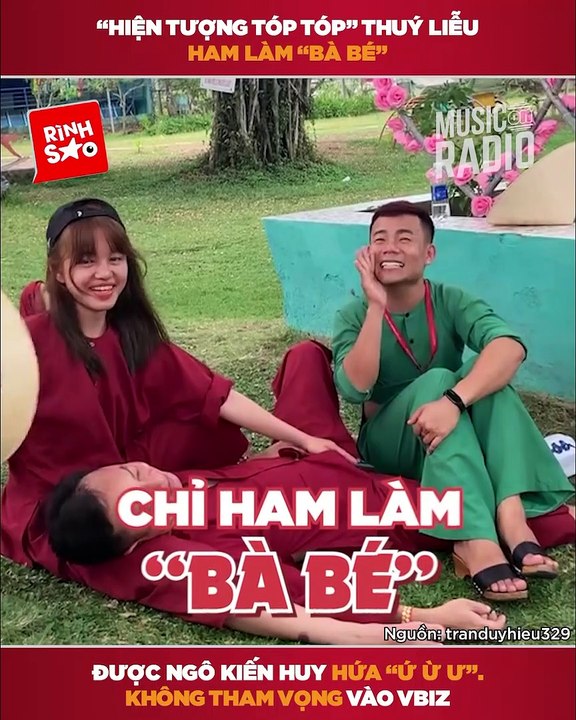 “Hiện tượng Tóp Tóp” Thuý Liễu ham làm “bà bé”. Được Ngô Kiến Huy hứa “ứ ừ ư”, nổi tiếng nhưng không tham vọng vào Vbiz | Điện Ảnh Net