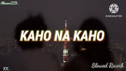 Kaho Na Kaho 🎶 Murder Movie Song | Slowed & Reverb Version