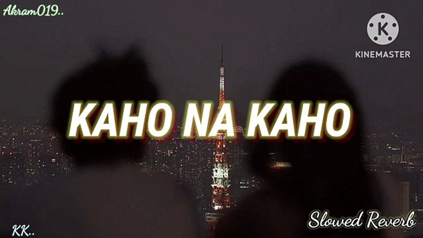 Kaho na kaho _ Murder movie song _ Slowed & Reverb
