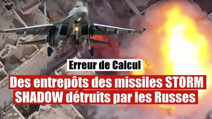 Des caches secrètes de missiles Storm Shadow détruites par les Russes