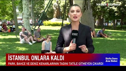 İstanbul onlara kaldı; park, bahçe ve deniz kenarlarının tadını tatile gitmeyenler çıkardı