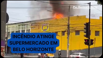 Download Video: Incêndio de grandes proporções atinge Supermercados BH no bairro Horto