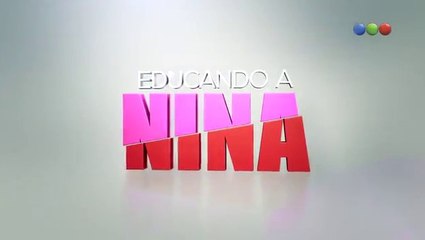 Educando a Nina HD - Capítulo 53 completo