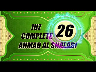 Murottal Juz 26 Complete By Syeikh Ahmad Al Shalabi