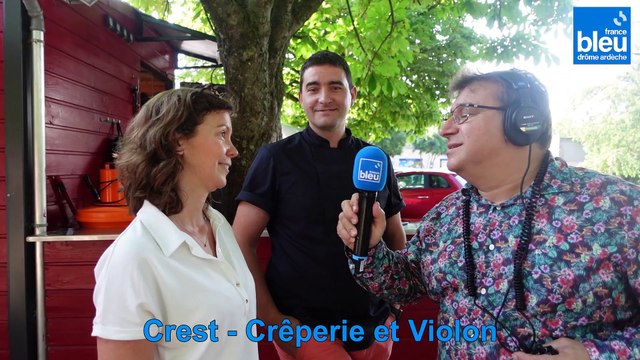 France Bleu Drôme Ardèche en direct de Crest - Crêperie et Violon