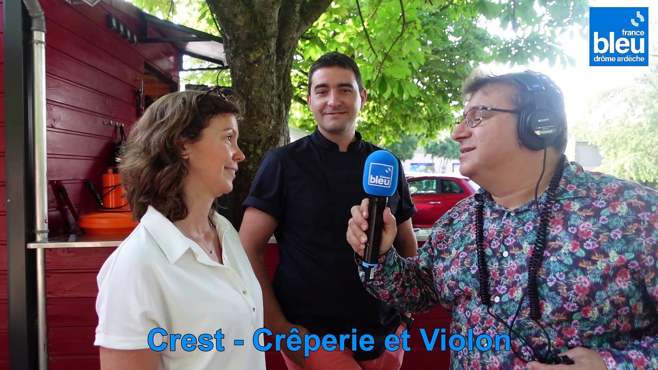 France Bleu Drôme Ardèche en direct de Crest - Crêperie et Violon