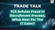 Trade Talk | TCS Refutes Bribes-For-Job Allegations, What Next?