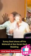 Sunny Deol shows off his Mehendi at Son Karan Deol Wedding