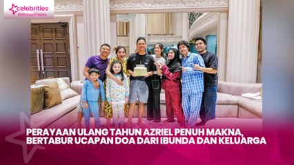 Perayaan Ulang Tahun Azriel Penuh Makna, Bertabur Doa dari Ibunda dan Keluarga
