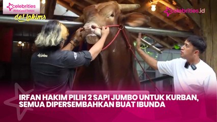 Irfan Hakim Pilih 2 Sapi Jumbo untuk Kurban, Semua Dipersembahkan Buat Ibunda