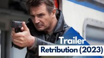 RETRIBUTION – Official Trailer – Liam Neeson Thriller (2023)