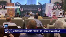 Tahun Ini, Pemerintah Arab Saudi Gunakan Robot AI Layani Jemaah Haji