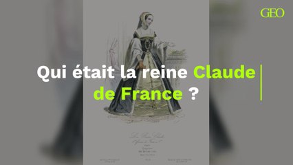 Qui était la reine Claude de France ?