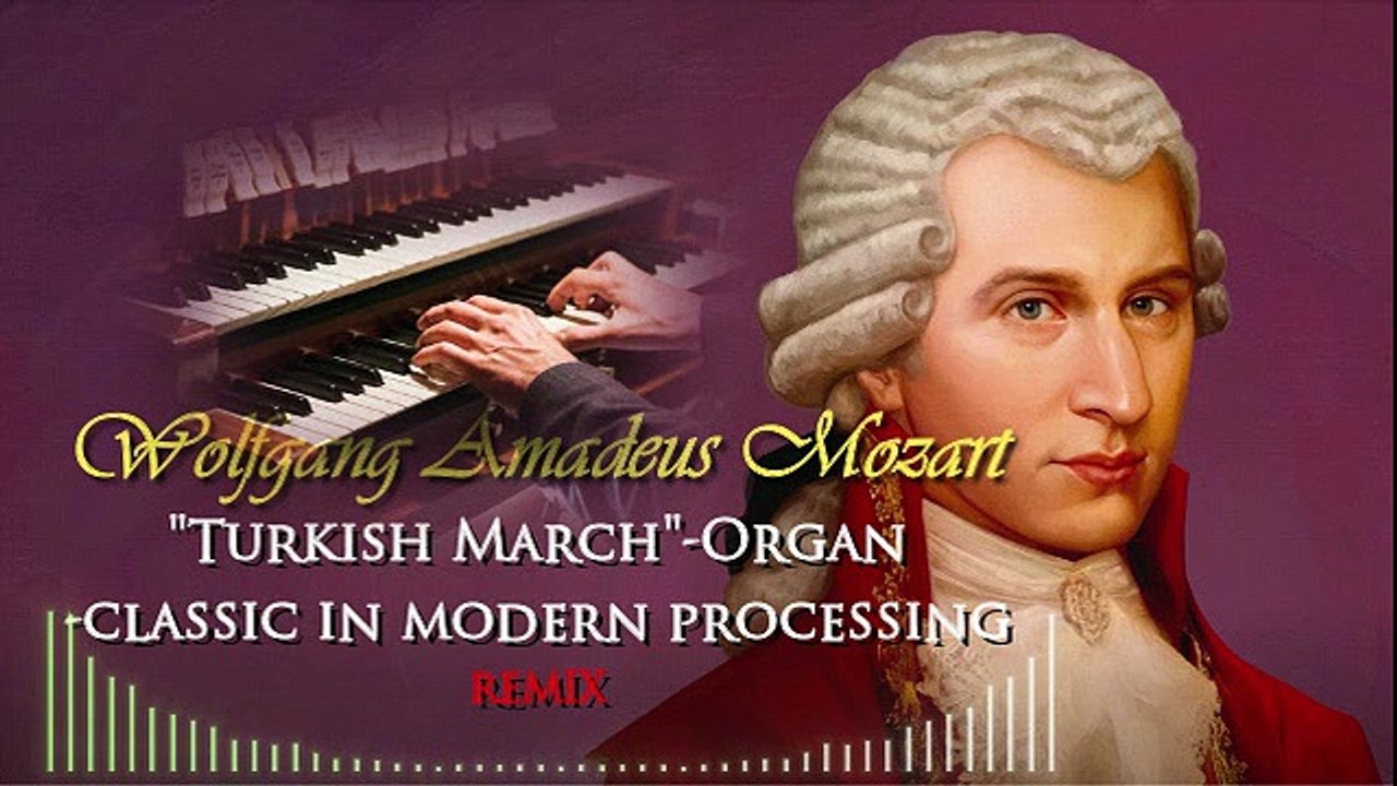 W. A. Mozart -Turkish March-Organ-classic in modern processing