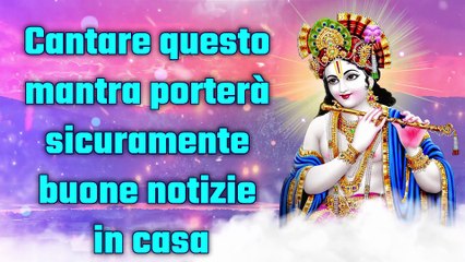 Cantare questo mantra porterà sicuramente buone notizie in casa